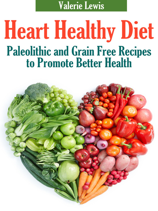 Title details for Heart Healthy Diet by Valerie Lewis - Available